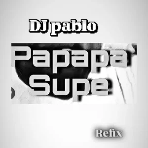 DJ Pablo – Papapasupe Beat
