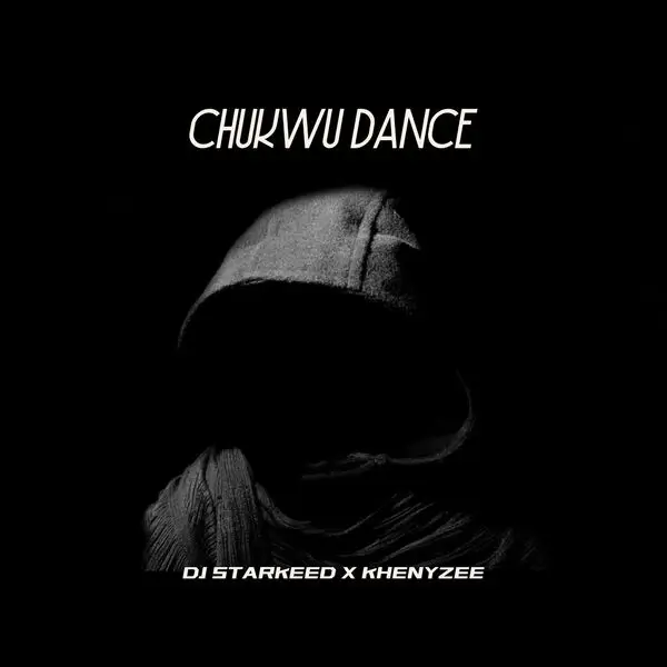 DJ Starkeed – Chukwu Dance