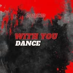 DJ Starkeed – With You Dance