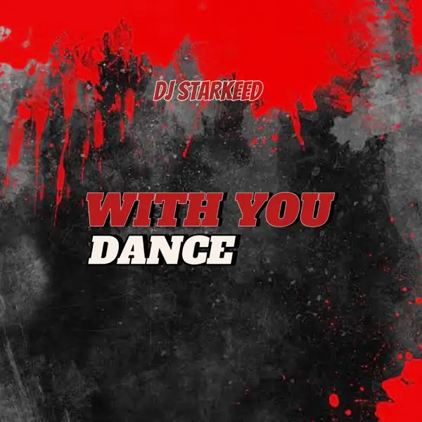 DJ Starkeed – With You Dance