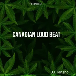 DJ Tansho – Canadian Loud Beat