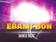 DJ Tansho - Ebami Boh Dance Beat