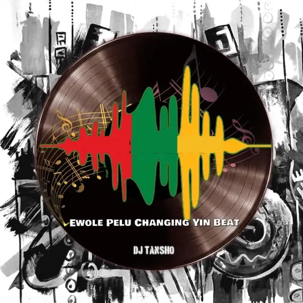 DJ Tansho - Ewole Pelu Changing Yin Beat (Mushin)