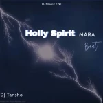DJ Tansho – Holly Spirit Mara Beat