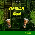 DJ Tansho – Makosa Beat
