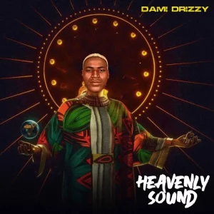 Dami Drizzy – Heavenly Sound