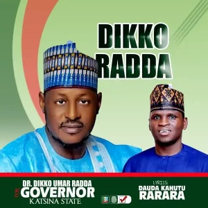 Dauda Kahutu Rarara – Dikko Radda