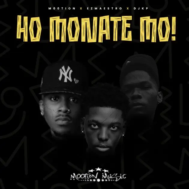Djy Kp, Ez Maestro & M00tion - Ho Monate Mo
