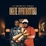 Ejyk Nwamba – Ogene Ayambombo ft. Mgbajala