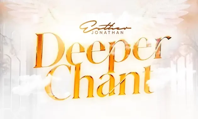 Esther Jonathan - Deeper Chant Esther Jonathan - Deeper Chant