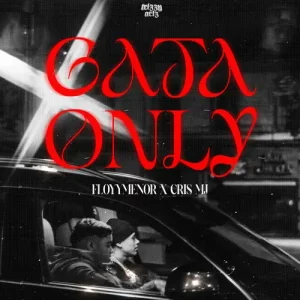 FloyyMenor – Gata Only ft. Cris MJ