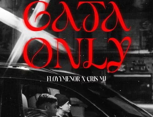 FloyyMenor - Gata Only ft. Cris MJ