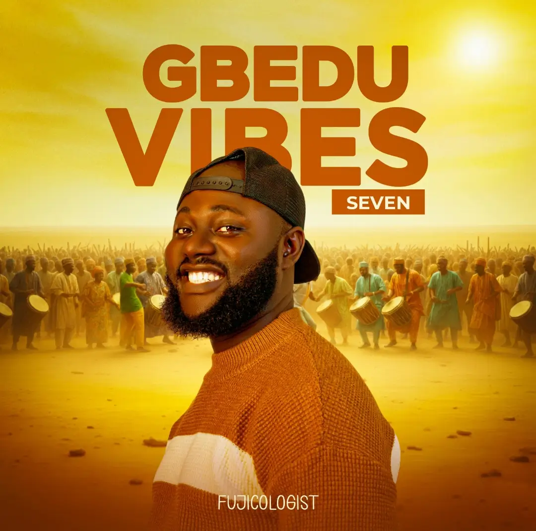 Fujicologist - Gbedu Vibes Seven