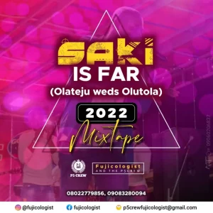 Fujicologist – Saki is Far (Olateju weds Olutola) 2022 Mix