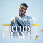 Godswill James – Birthday Prayer