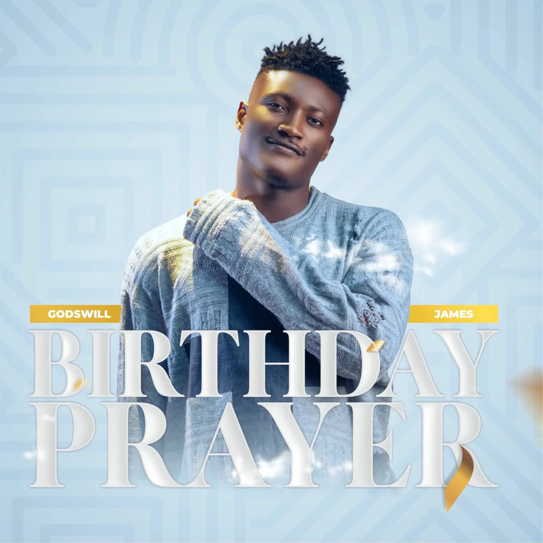 Godswill James - Birthday Prayer
