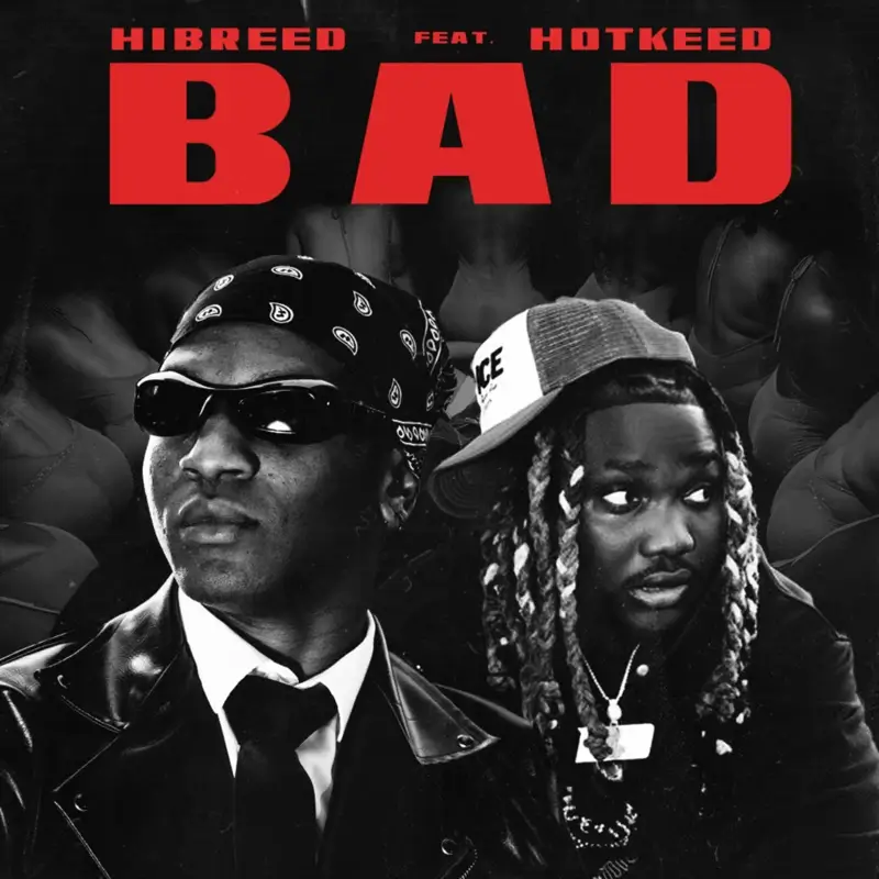 Hibreed - Bad ft. Hotkeed