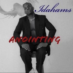 Idahams – Anointing