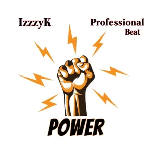 IzzzyK – Power ft. Professional Beat