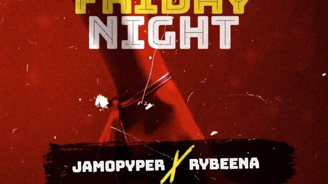 Jamopyper, Rybeena - Friday Night