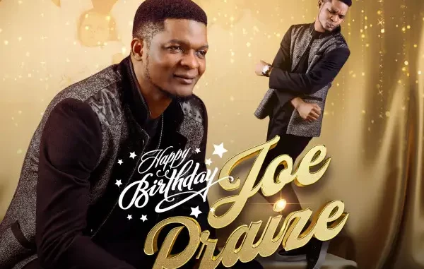 Joe Praize - Happy Birthday Joe Praize - Happy Birthday