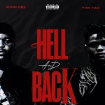 John Dee – Hell And Back ft. Yan Yan