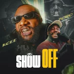 Kcee – Show Off ft. Zoro Swagbag