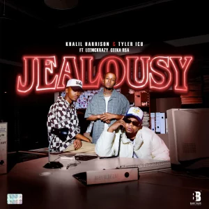 Khalil Harrison, Tyler ICU – Jealousy ft. Leemckrazy, Ceeka RSA