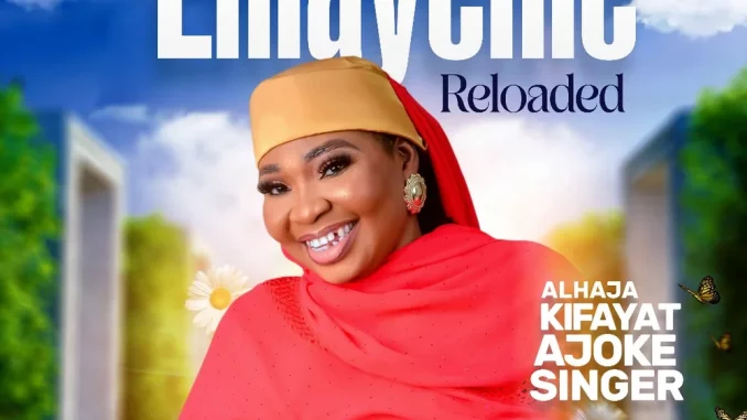 Kifayat Ajoke Singer - Eniayenfe Reloaded
