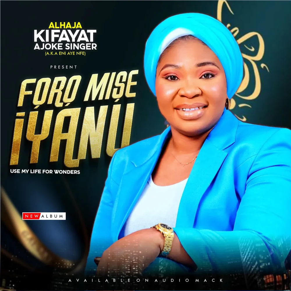 Kifayat Ajoke Singer - Foro Mi Se Iyanu