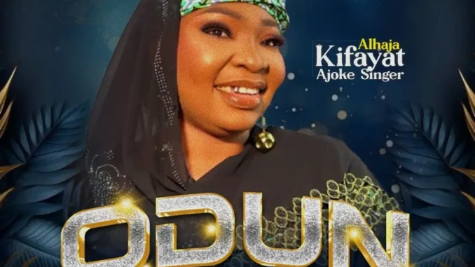 Kifayat Ajoke Singer - Odun Losi Opin