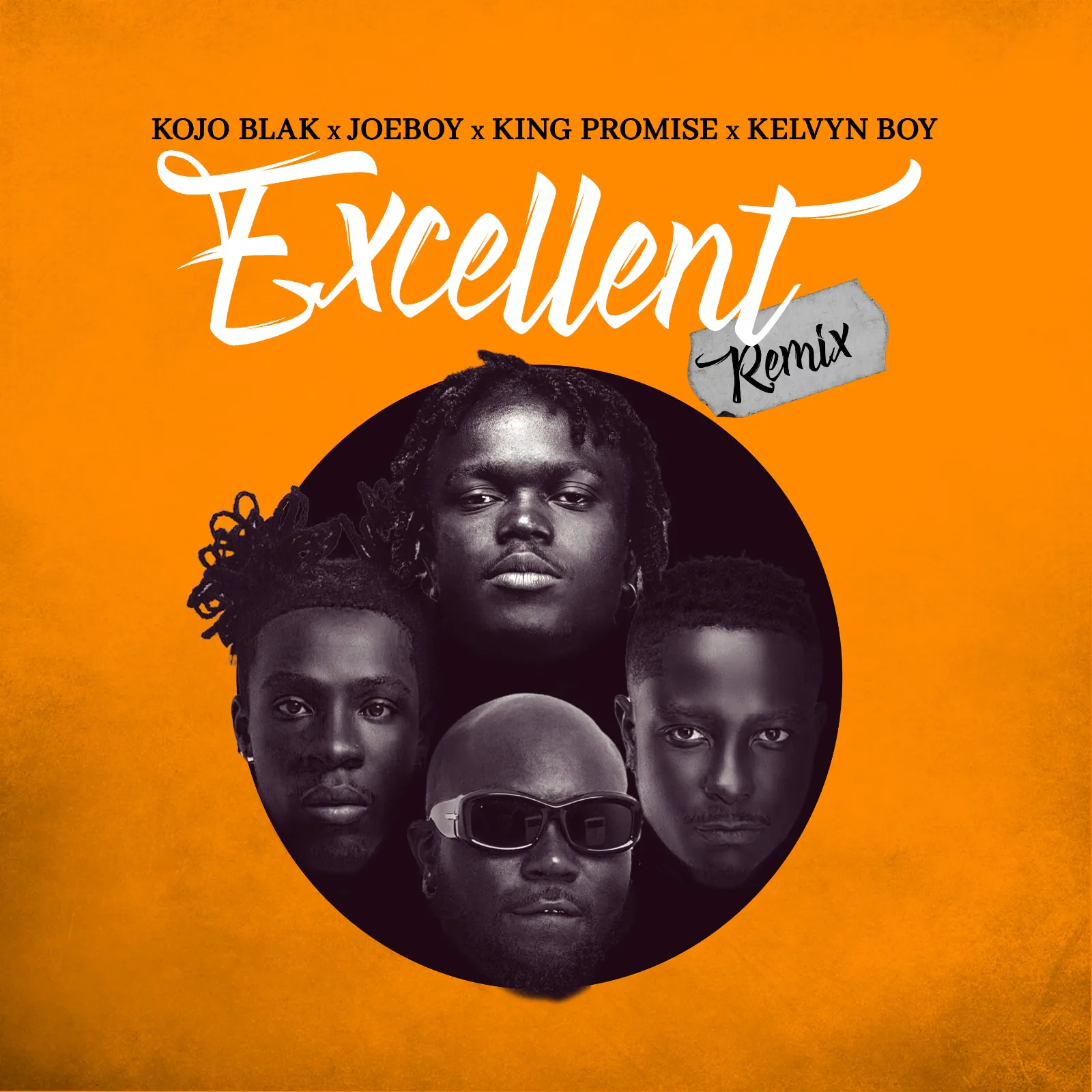 Kojo Blak, Joeboy, King Promise & Kelvyn Boy - Excellent (Remix)