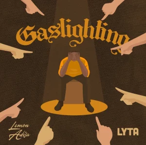 Lemon Adisa – Gaslighting ft. Lyta