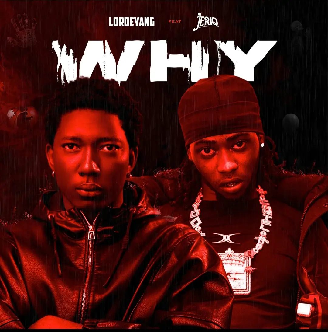 Lordeyang - Why ft. Jeriq