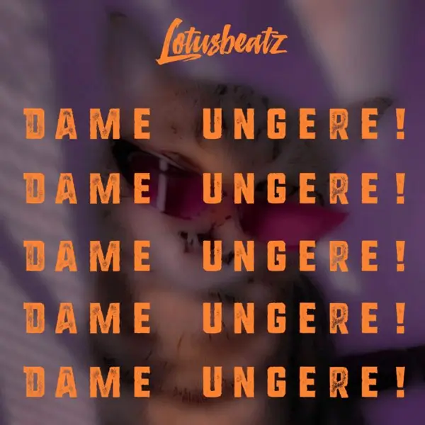 Lotus Beatz - Dame Ungere