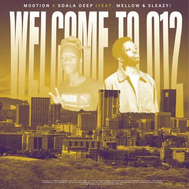 M00tion, Sdala Deep - Welcome To 012 ft. Mellow & Sleazy