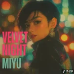 MIYU – Velvet Night