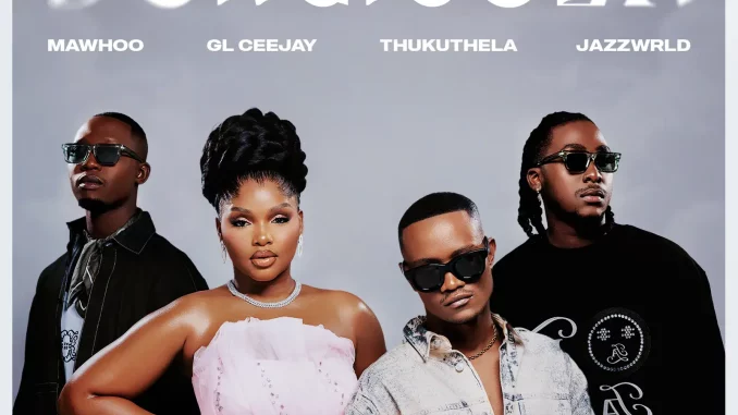 MaWhoo, GL_Ceejay & Thukuthela - Bengicela ft. JAZZWRLD