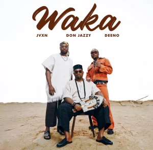 Mavins – Waka ft. Don Jazzy, JVXN, Deeno