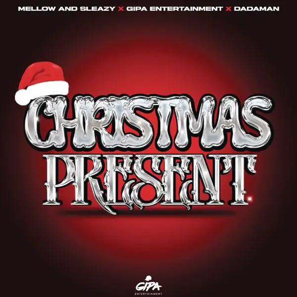Mellow & Sleazy, Gipa Entertainment, Dadaman - Christmas Present