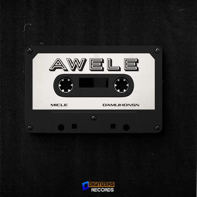 Micle - Awele ft. DamiJhonsn