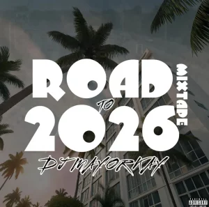 Official DJ Mayor Kay Too Bad – Road to 2026 Mix