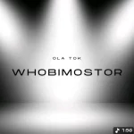 Ola Tok – Whobimostor