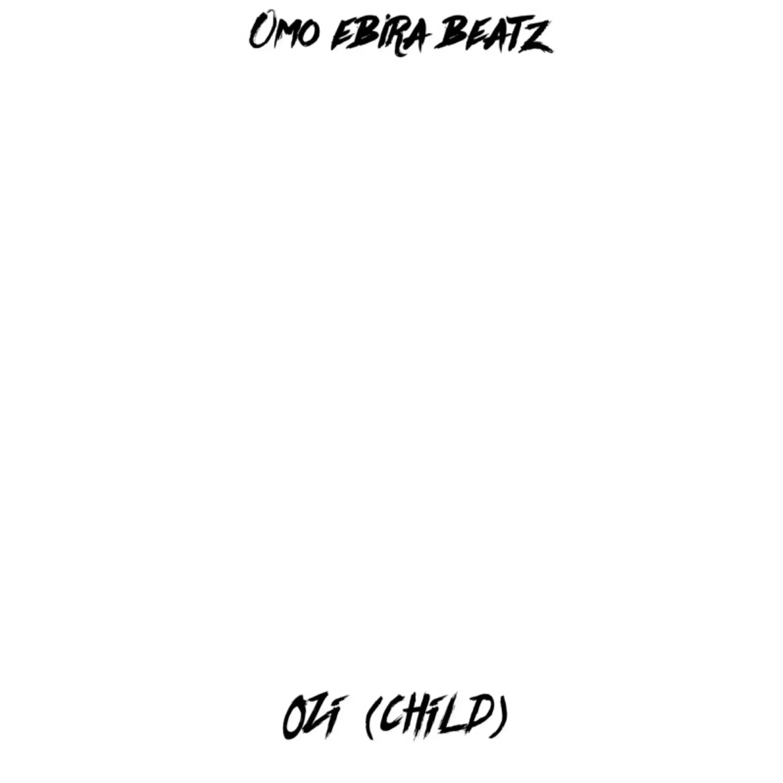 Omo Ebira Beatz - Ozi (Child)