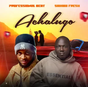 Professional Beat – Achalugo ft. Samba Fresh