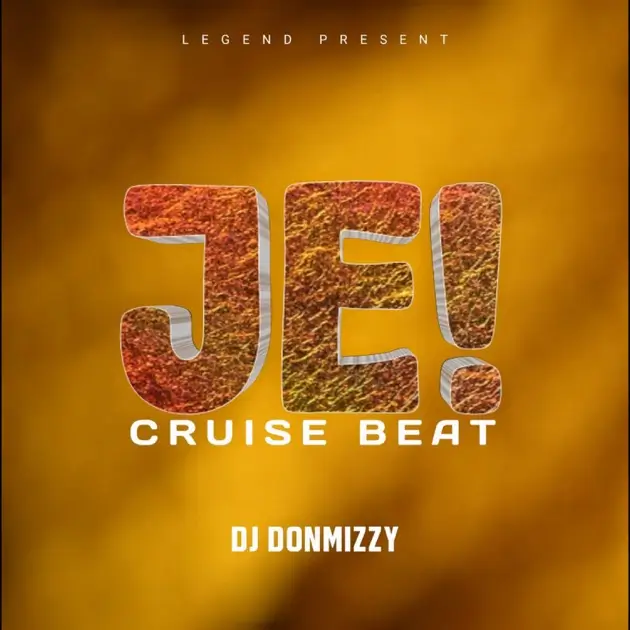 Respect DJ Fizzy & DJ Donmizzy - Je Cruise Beat