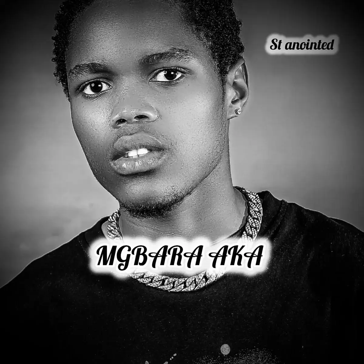 ST Anointed - Mgbara Aka