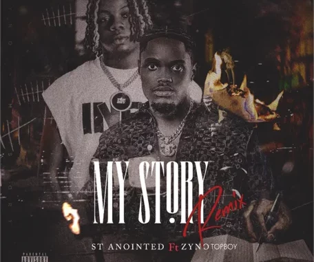 ST Anointed - My Story (Remix) feat. Zyno Topboy ST Anointed - My Story (Remix) feat. Zyno Topboy