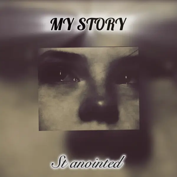 ST Anointed - My Story