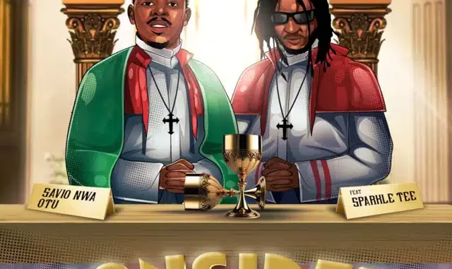 Savio Nwa Otu - Consider ft. Sparkle Tee